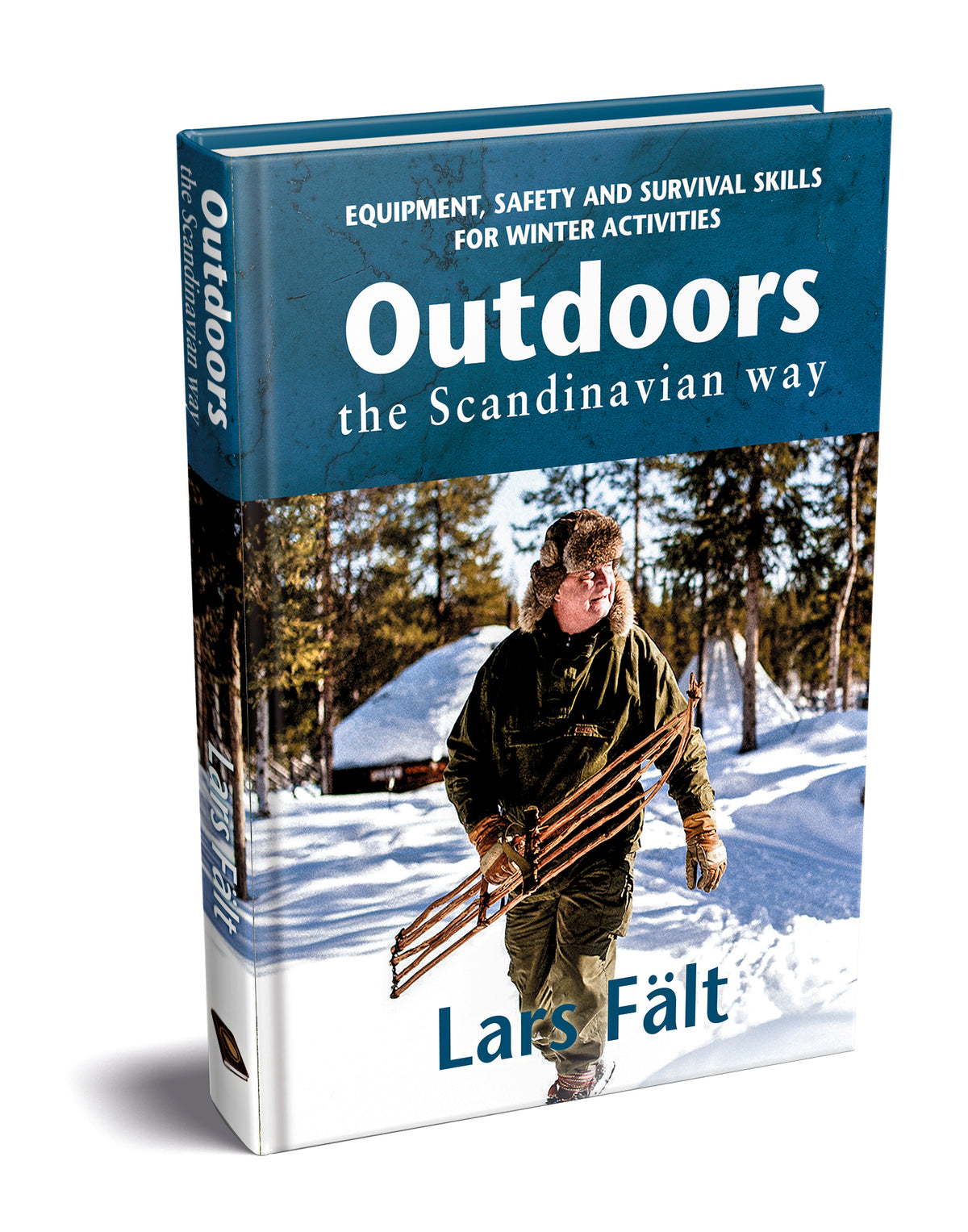 Caastrom Outdoors the Scandinavian Way - Winter Edition By Lars Falt